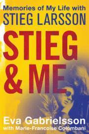 Stieg and Me (inbunden)
