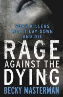 Rage Against the Dying (häftad)
