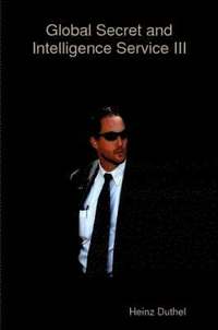 Global Secret and Intelligence Service - III (h�ftad)