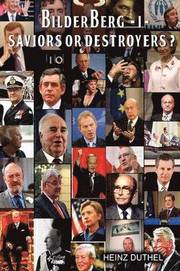 - The Bilderberger Group - Saviors or Destroyers? I (h�ftad)