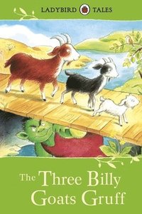 Ladybird Tales: The Three Billy Goats Gruff (inbunden)