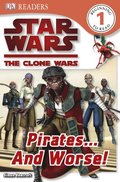 Star Wars Clone Wars Pirates... and Worse!