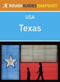Texas Rough Guides Snapshot USA (includes Houston, the Gulf Coast, Austin, San Antonio, Dallas and the Panhandle) (h�ftad)