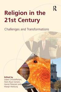 Religion in the 21st Century (h�ftad)