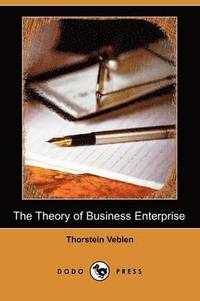 Theory Of Business Enterprise (Dodo Press) (h�ftad)