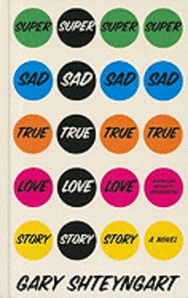 Super Sad True Love Story (inbunden)