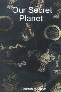 Our Secret Planet (h�ftad)