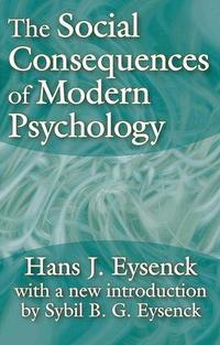 The Social Consequences of Modern Psychology (h�ftad)
