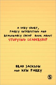 A Very Short, Fairly Interesting and Reasonably Cheap Book About Studying Leadership (h�ftad)