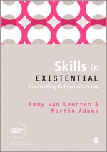 Skills in Existential Counselling & Psychotherapy (h�ftad)