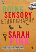 Doing Sensory Ethnography (h�ftad)