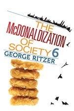 The McDonaldization of Society 6 (h�ftad)