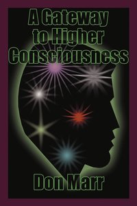 Gateway To Higher Consciousness (h�ftad)