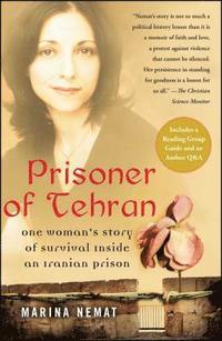 Prisoner of Tehran: One Woman's Story of Survival Inside an Iranian Prison (h�ftad)