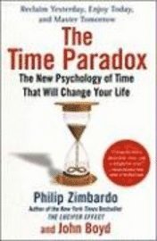 The Time Paradox: The New Psychology of Time That Will Change Your Life (h�ftad)