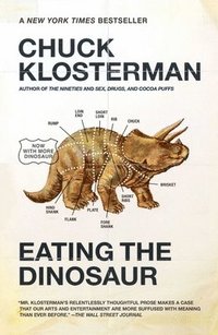 Eating The Dinosaur (h�ftad)