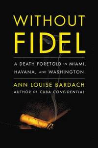 Without Fidel (inbunden)