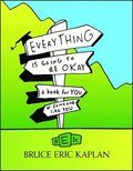 Everything Is Going to Be Okay: A Book for You or Someone Like You