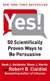 Yes!: 50 Scientifically Proven Ways to Be Persuasive (inbunden)