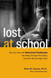 Lost at School: Why Our Kids with Behavioral Challenges Are Falling Through the Cracks and How We Can Help Them (inbunden)