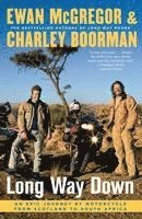Long Way Down: An Epic Journey by Motorcycle from Scotland to South Africa (h�ftad)