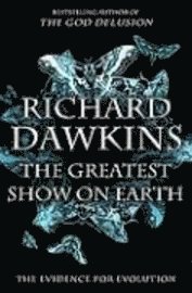 The Greatest Show on Earth: The Evidence for Evolution (inbunden)