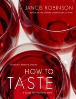 How to Taste: A Guide to Enjoying Wine (inbunden)