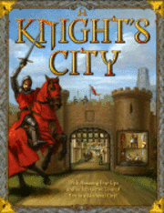 A Knight's City: With Amazing Pop-Ups and an Interactive Tour of Life in a Medieval City! (inbunden)