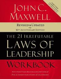 The 21 Irrefutable Laws of Leadership Workbook (h�ftad)