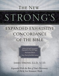 The New Strong's Expanded Exhaustive Concordance of the Bible (inbunden)