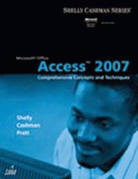 Microsoft Office Access 2007: Comprehensive Concepts and Techniques (h�ftad)