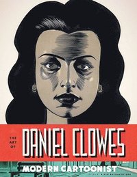 The Art of Daniel Clowes (inbunden)