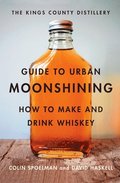 The Kings County Distillery Guide to Urban Moonshining