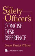 Safety Officer's Concise Desk Reference