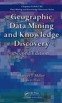 Geographic Data Mining and Knowledge Discovery (inbunden)