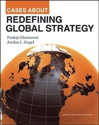 Cases about Redefining Global Strategy (inbunden)