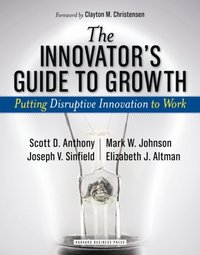 Innovator's Guide to Growth (inbunden)