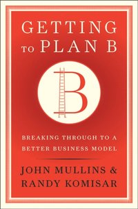Getting to Plan B (h�ftad)