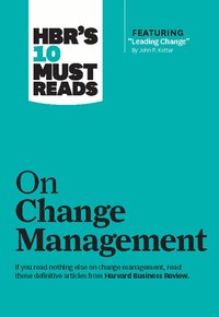 HBR's 10 Must Reads on Change (h�ftad)