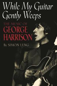 While My Guitar Gently Weeps (h�ftad)