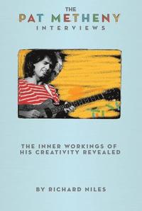 The Pat Metheny Interviews (h�ftad)