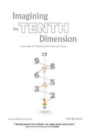 Imagining The Tenth Dimension (h�ftad)