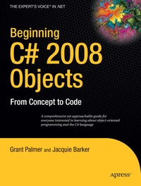 Beginning C# 2008 Objects: From Concept to Code (h�ftad)