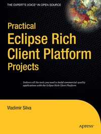 Practical Eclipse Rich Client Platform Projects (h�ftad)