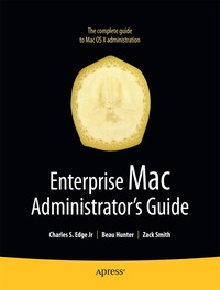 Enterprise Mac Administrator's Guide (h�ftad)