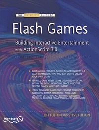 The Essential Guide to Flash Games: Building Interactive Entertainment with ActionScript (h�ftad)