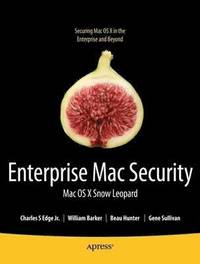Enterprise Mac Security: Max OS X Snow Leopard 2nd Edition (h�ftad)