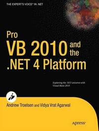 Pro VB 2010 And The .NET 4.0 Platform (h�ftad)
