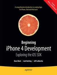 Beginning iPhone 4 Development: Exploring the iOS SDK (h�ftad)