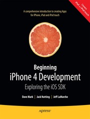 Beginning iPhone 4 Development: Exploring the iOS SDK (h�ftad)